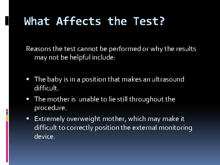 What Affects the Test? Reasons the test cannot be performed or why the results