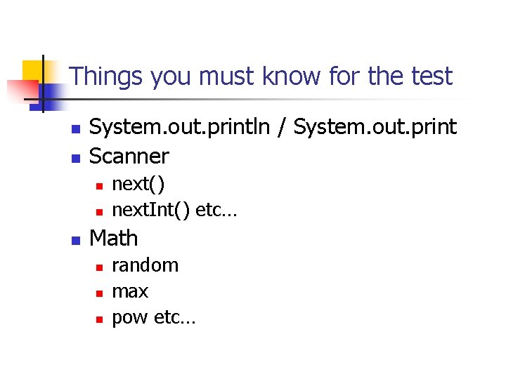 Things you must know for the test n n System. out. println / System.