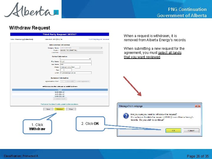 PNG Continuation Government of Alberta Withdraw Request When a request is withdrawn, it is