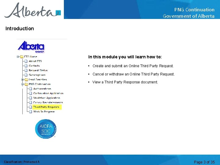 PNG Continuation Government of Alberta Introduction In this module you will learn how to: