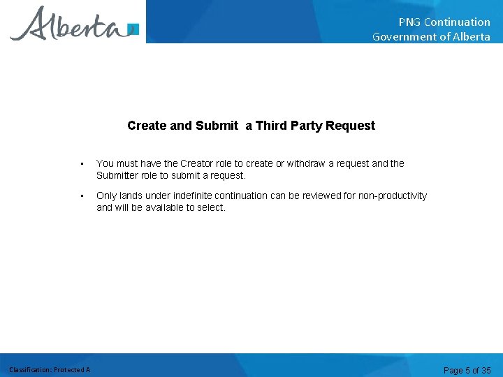 PNG Continuation Government of Alberta Create and Submit a Third Party Request • You