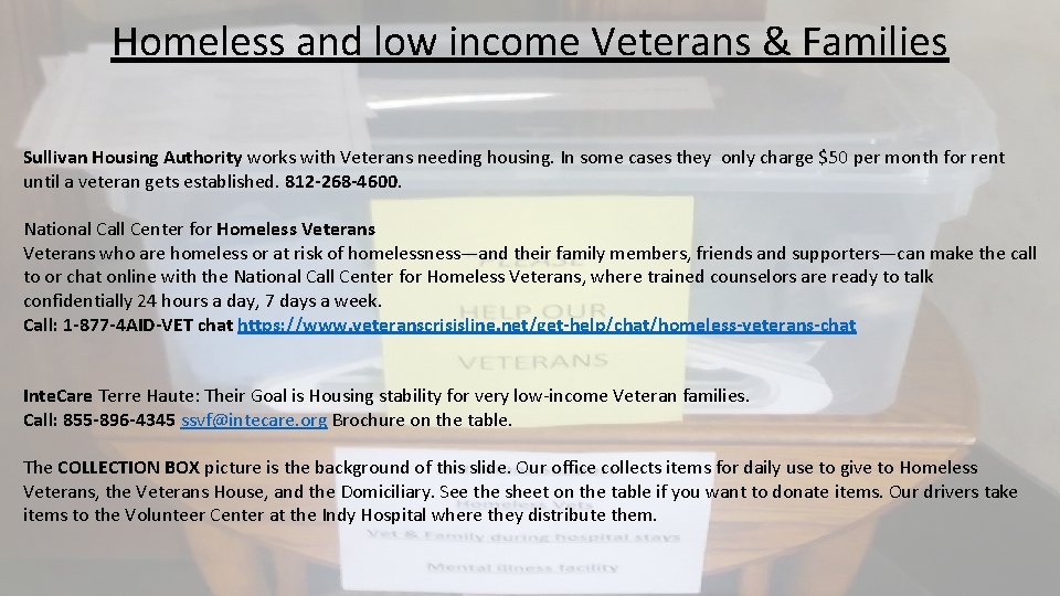 Homeless and low income Veterans & Families Sullivan Housing Authority works with Veterans needing