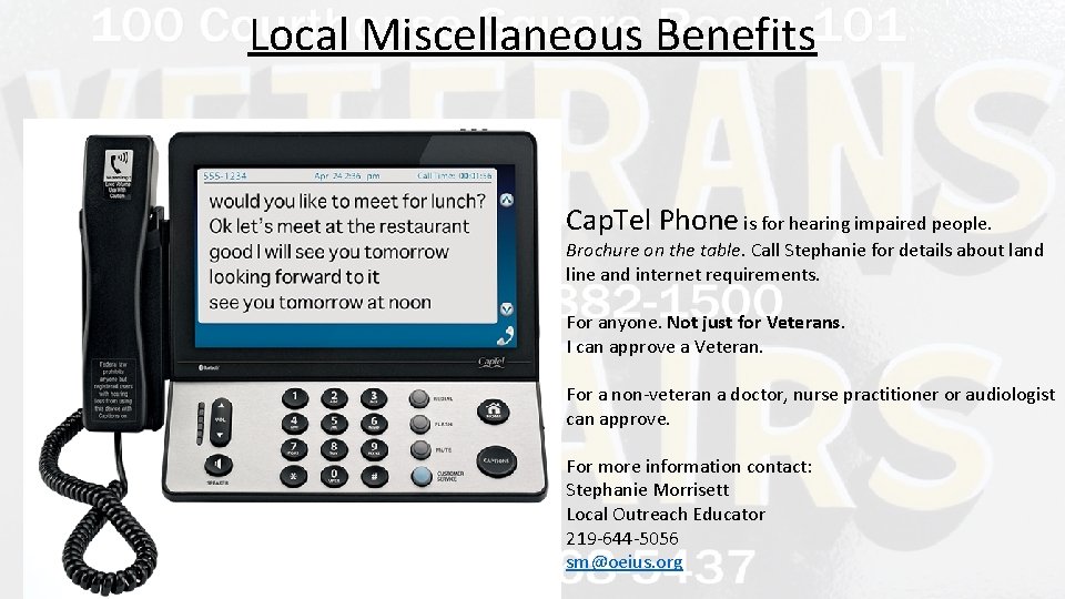 Local Miscellaneous Benefits Cap. Tel Phone is for hearing impaired people. Brochure on the