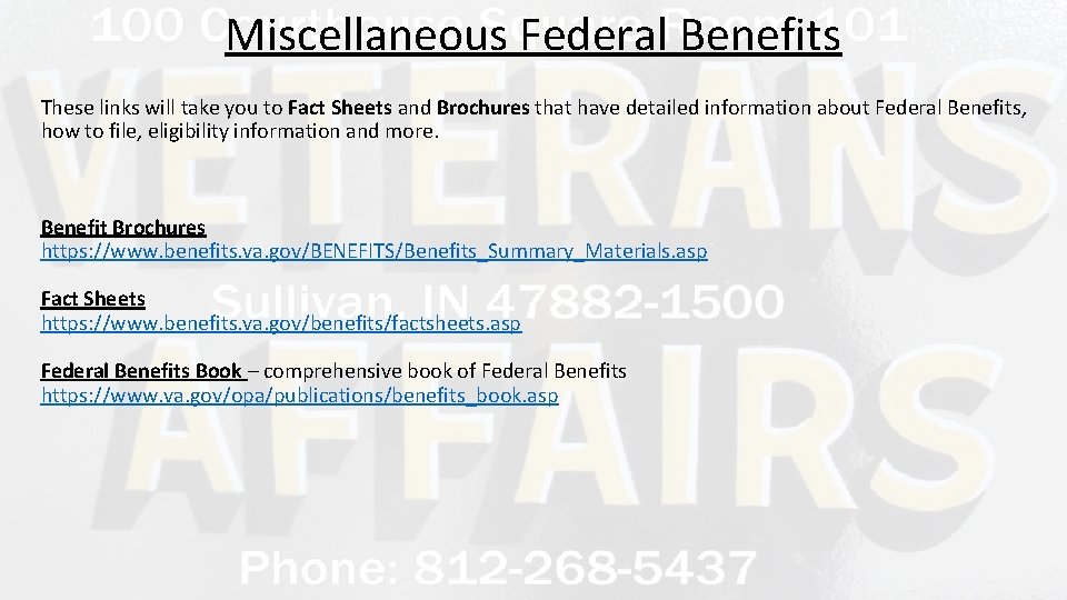 Miscellaneous Federal Benefits These links will take you to Fact Sheets and Brochures that
