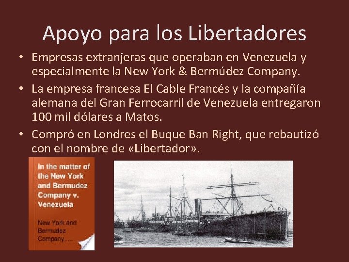 Apoyo para los Libertadores • Empresas extranjeras que operaban en Venezuela y especialmente la Apoyo para los Libertadores • Empresas extranjeras que operaban en Venezuela y especialmente la