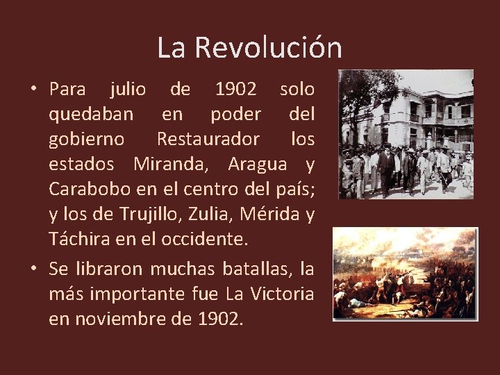 La Revolución • Para julio de 1902 solo quedaban en poder del gobierno Restaurador La Revolución • Para julio de 1902 solo quedaban en poder del gobierno Restaurador