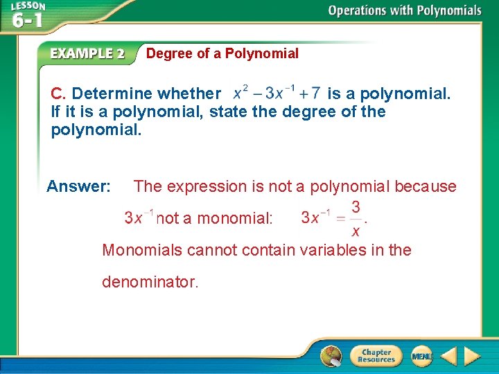 Degree of a Polynomial C. Determine whether is a polynomial. If it is a