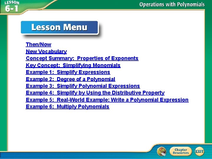 Then/Now New Vocabulary Concept Summary: Properties of Exponents Key Concept: Simplifying Monomials Example 1: