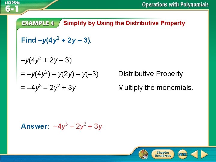 Simplify by Using the Distributive Property Find –y(4 y 2 + 2 y –