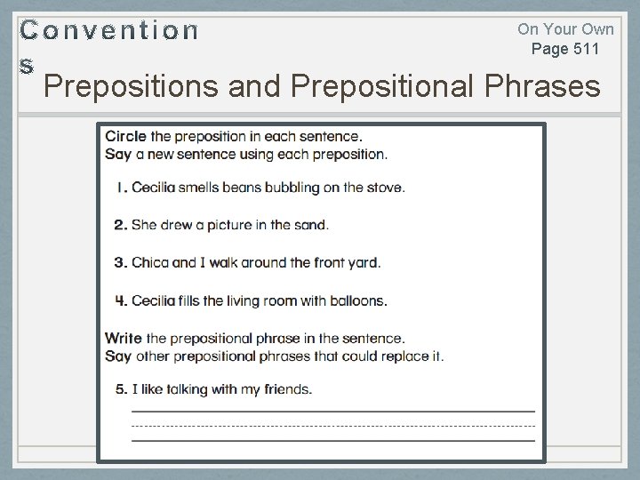 On Your Own Page 511 Prepositions and Prepositional Phrases 