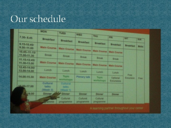 Our schedule 