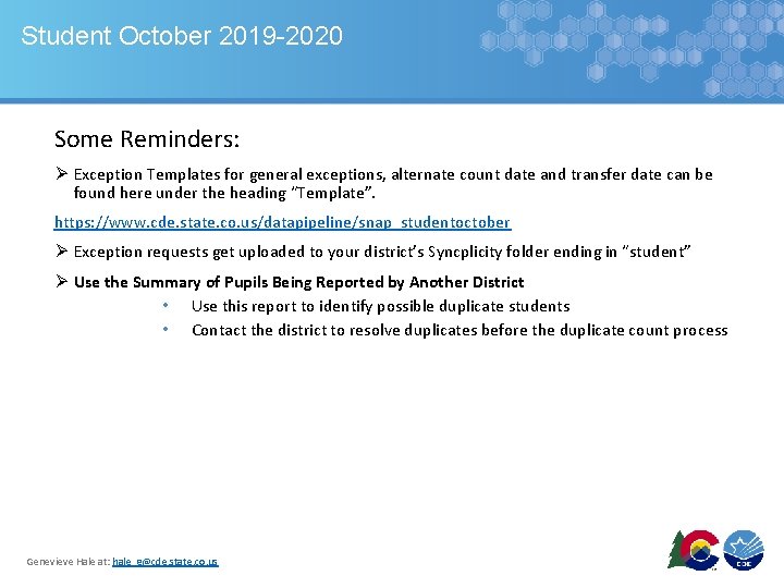 Student October 2019 -2020 Some Reminders: Ø Exception Templates for general exceptions, alternate count