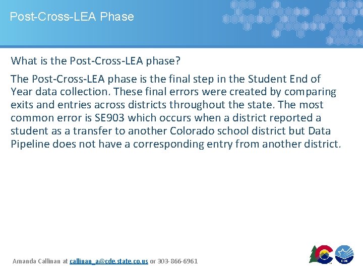 Post-Cross-LEA Phase What is the Post-Cross-LEA phase? The Post-Cross-LEA phase is the final step