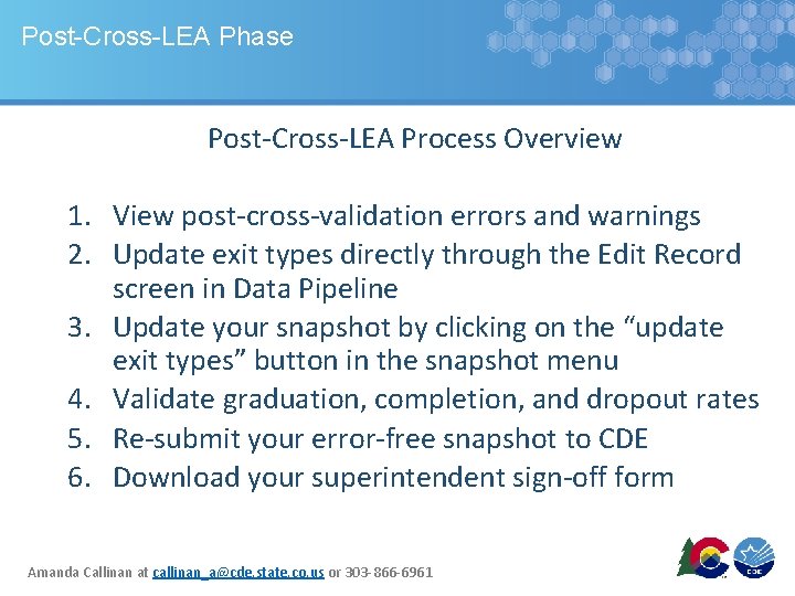Post-Cross-LEA Phase Post-Cross-LEA Process Overview 1. View post-cross-validation errors and warnings 2. Update exit