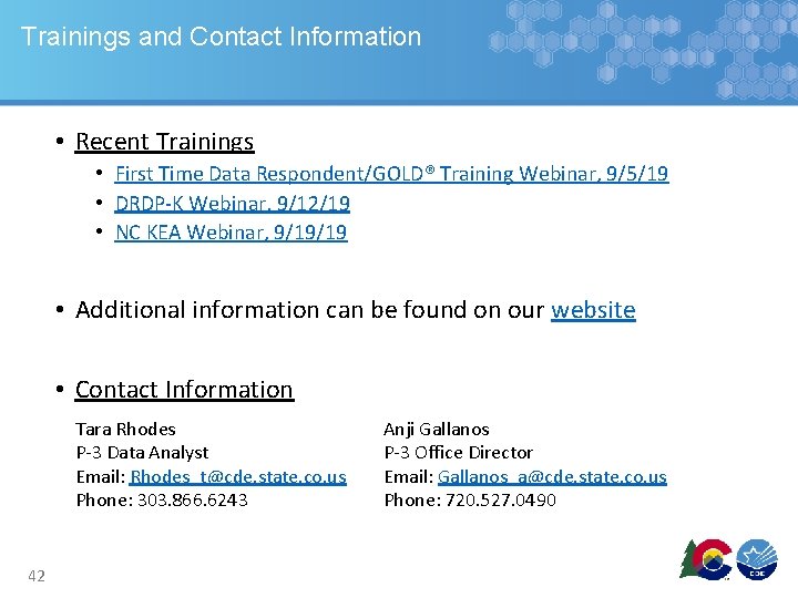 Trainings and Contact Information • Recent Trainings • First Time Data Respondent/GOLD® Training Webinar,
