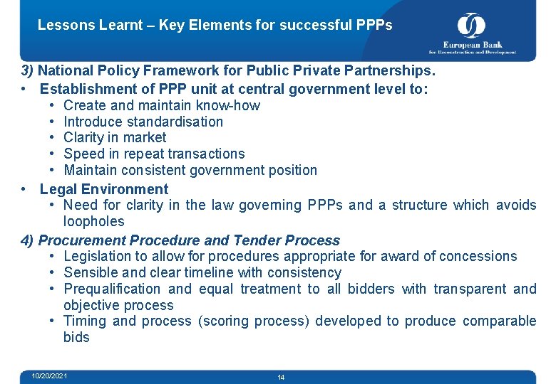 Lessons Learnt – Key Elements for successful PPPs 3) National Policy Framework for Public