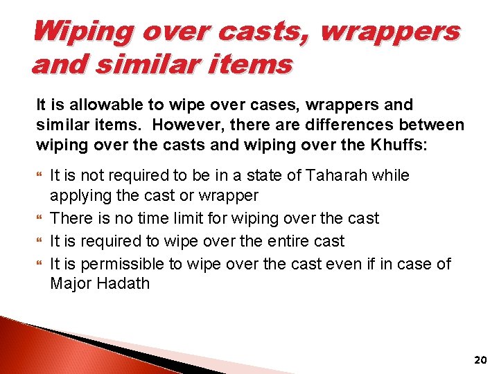 Wiping over casts, wrappers and similar items It is allowable to wipe over cases,