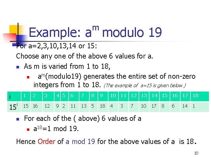 m Example: a modulo 19 For a=2, 3, 10, 13, 14 or 15: Choose
