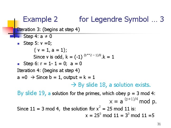 Example 2 for Legendre Symbol … 3 Iteration 3: (begins at step 4) n