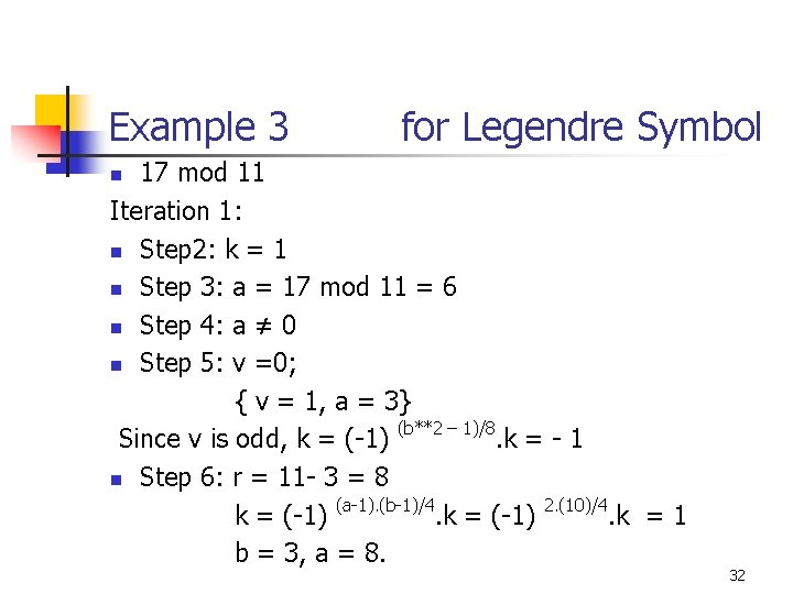 Example 3 for Legendre Symbol 17 mod 11 Iteration 1: n Step 2: k
