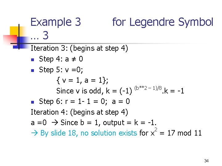 Example 3 … 3 for Legendre Symbol Iteration 3: (begins at step 4) n