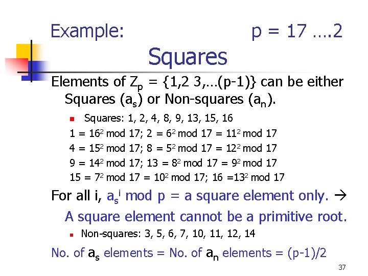 Example: p = 17 …. 2 Squares Elements of Zp = {1, 2 3,
