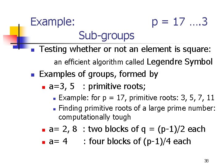 Example: p = 17 …. 3 Sub-groups n n Testing whether or not an