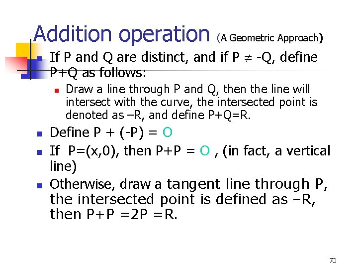 Addition operation n If P and Q are distinct, and if P -Q, define