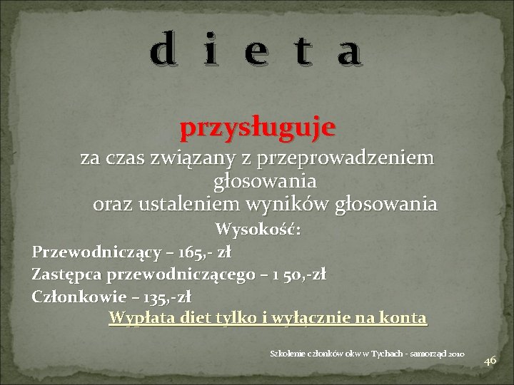 d i e t a przysługuje za czas związany z przeprowadzeniem głosowania oraz ustaleniem