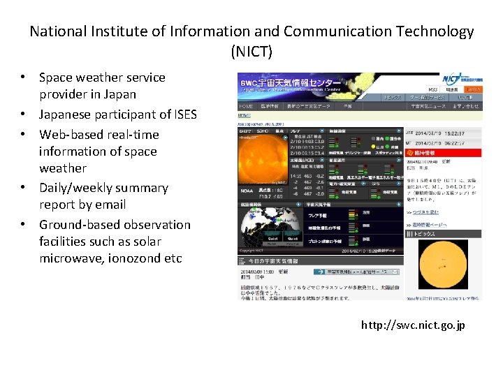 National Institute of Information and Communication Technology (NICT) • Space weather service provider in