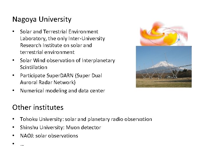 Nagoya University • Solar and Terrestrial Environment Laboratory, the only Inter-University Research Institute on