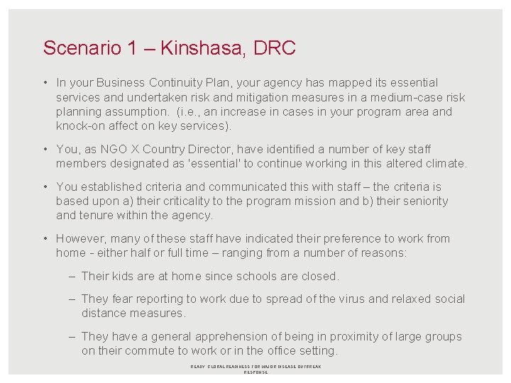 Scenario 1 – Kinshasa, DRC • In your Business Continuity Plan, your agency has