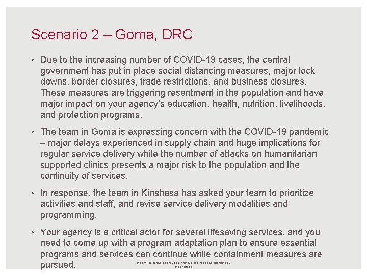 Scenario 2 – Goma, DRC • Due to the increasing number of COVID-19 cases,