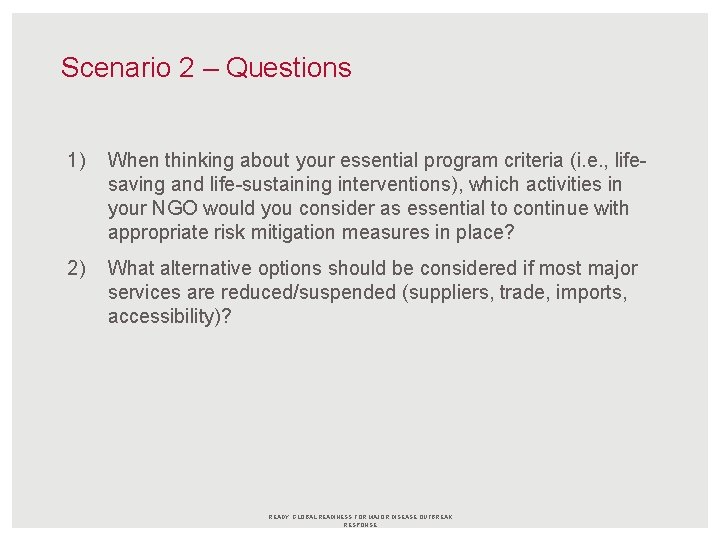 Scenario 2 – Questions 1) When thinking about your essential program criteria (i. e.