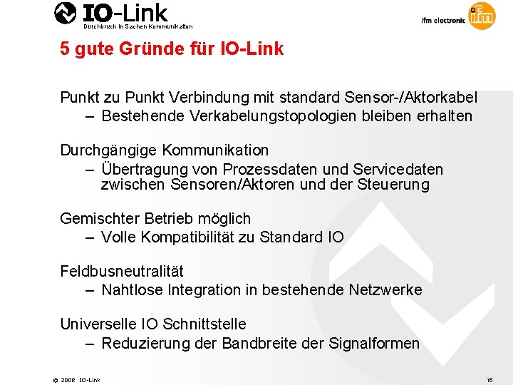 Durchbruch in Sachen Kommunikation 5 gute Gründe für IO-Link Punkt zu Punkt Verbindung mit