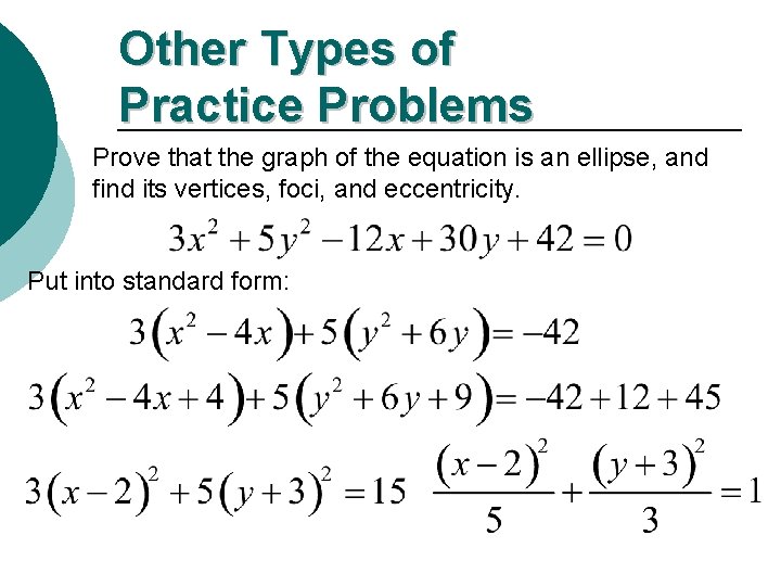 Other Types of Practice Problems Prove that the graph of the equation is an