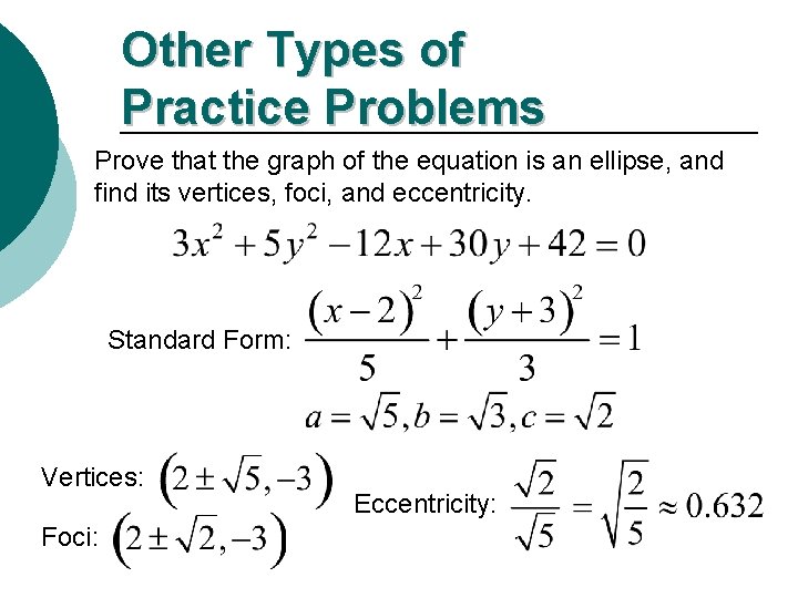 Other Types of Practice Problems Prove that the graph of the equation is an