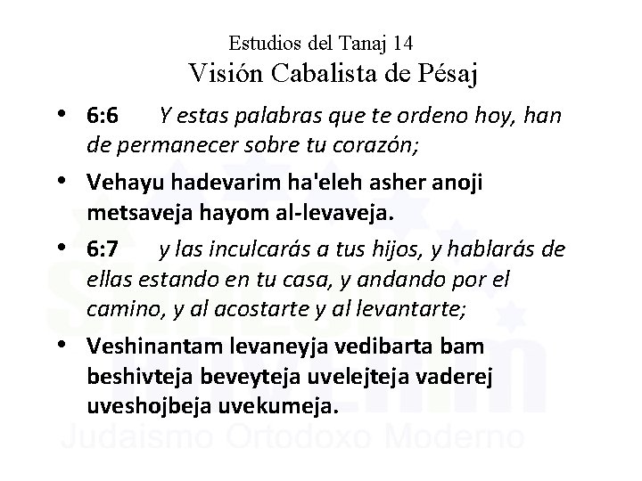 Estudios del Tanaj 14 Visión Cabalista de Pésaj • 6: 6 Y estas palabras