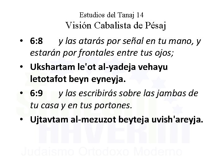 Estudios del Tanaj 14 Visión Cabalista de Pésaj • 6: 8 y las atarás