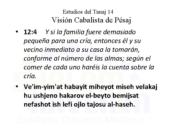 Estudios del Tanaj 14 Visión Cabalista de Pésaj • 12: 4 Y si la