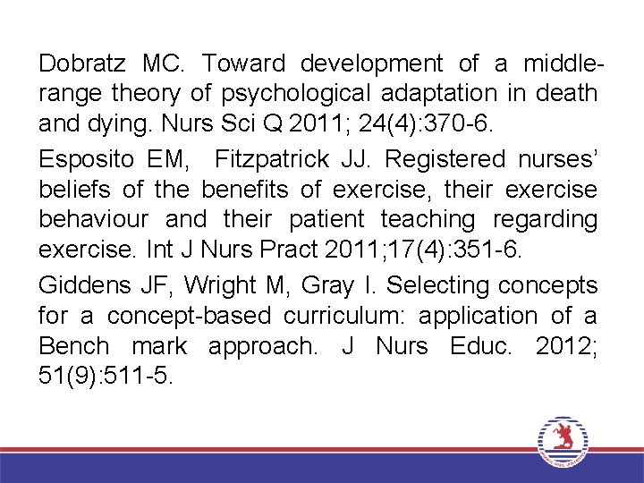 Dobratz MC. Toward development of a middlerange theory of psychological adaptation in death and