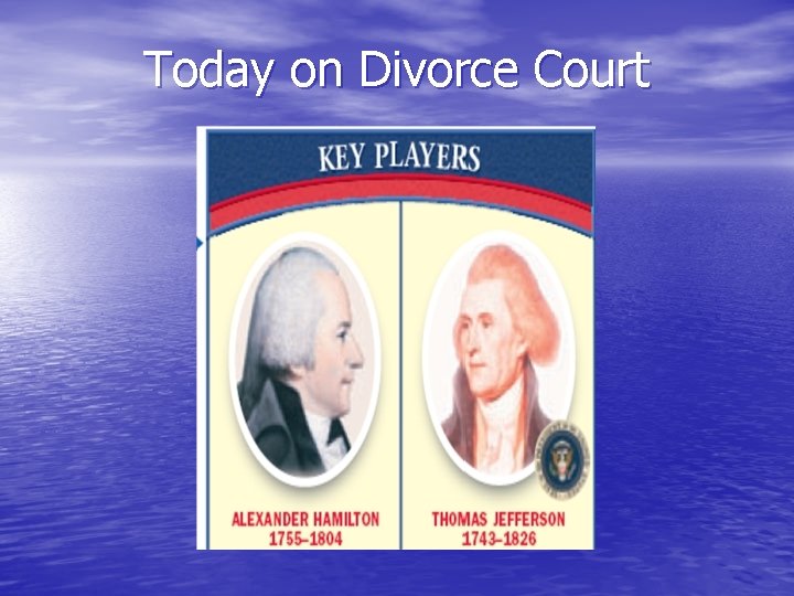 Today on Divorce Court 