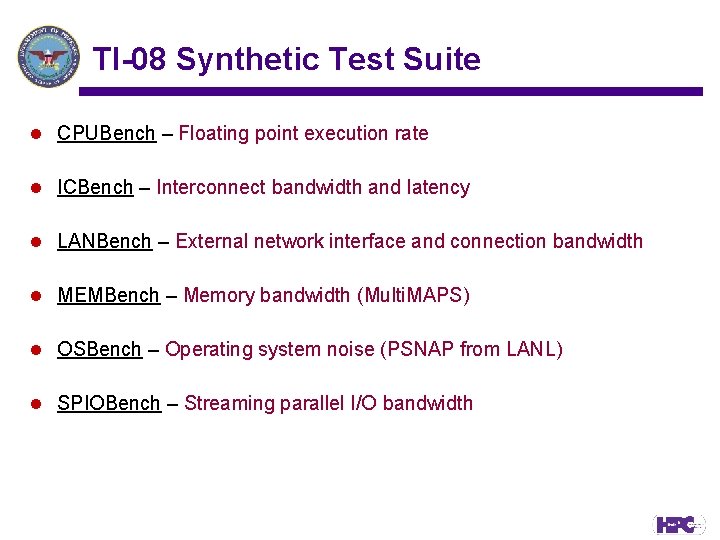 TI-08 Synthetic Test Suite l CPUBench – Floating point execution rate l ICBench –