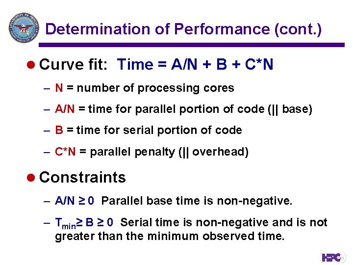 Determination of Performance (cont. ) l Curve fit: Time = A/N + B +
