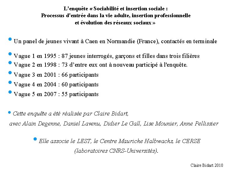 L'enquête « Sociabilité et insertion sociale : Processus d'entrée dans la vie adulte, insertion