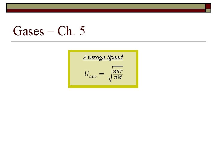 Gases – Ch. 5 Average Speed 