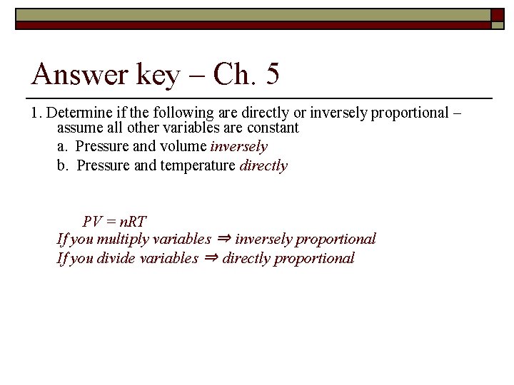 Answer key – Ch. 5 1. Determine if the following are directly or inversely