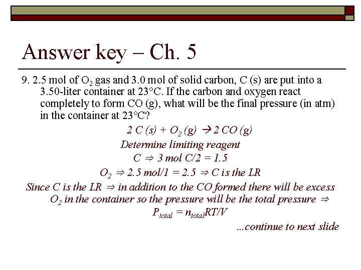 Answer key – Ch. 5 9. 2. 5 mol of O 2 gas and