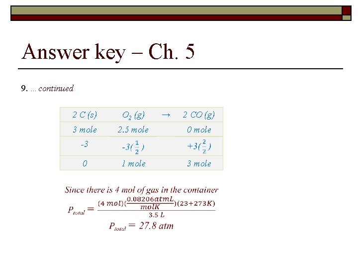 Answer key – Ch. 5 9. …continued 2 C (s) O 2 (g) →