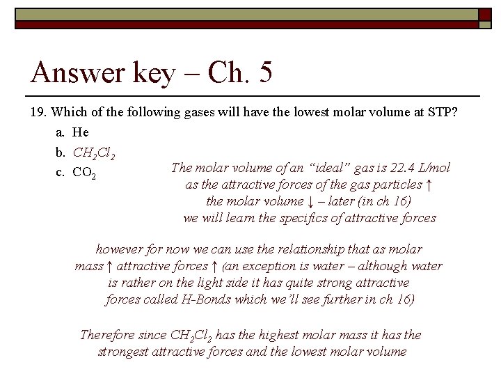 Answer key – Ch. 5 19. Which of the following gases will have the